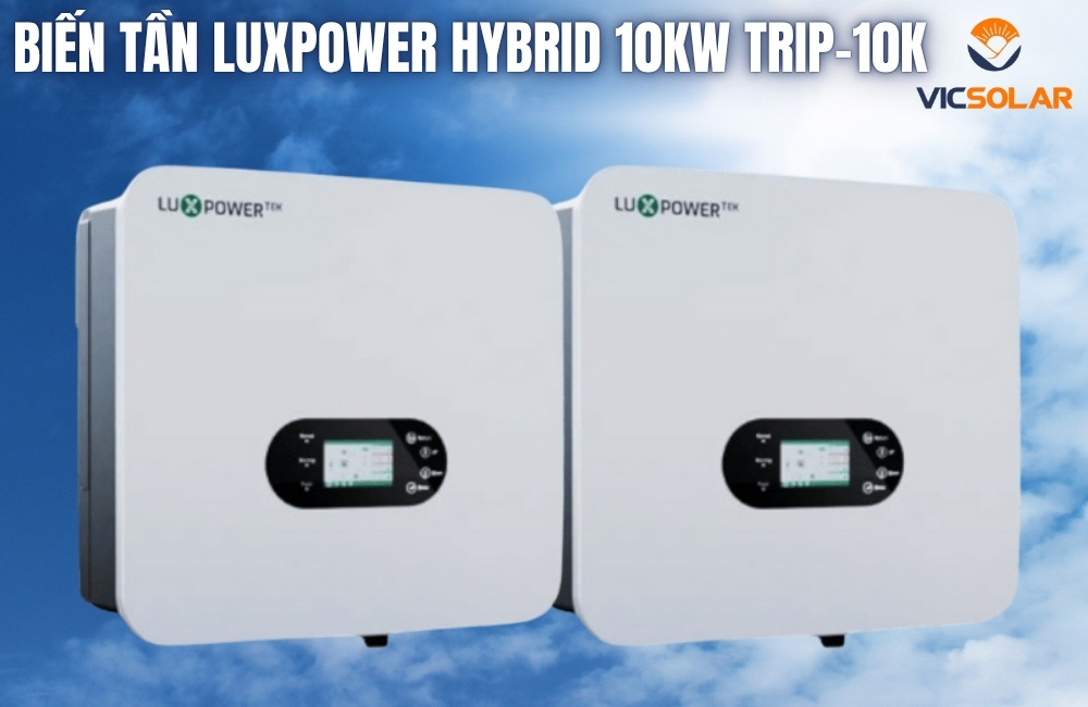 Biến Tần Luxpower Hybrid 10kW Trip-10K cao cấp