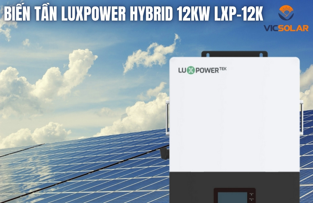 Biến Tần Luxpower Hybrid 12kW LXP-12K cao cấp