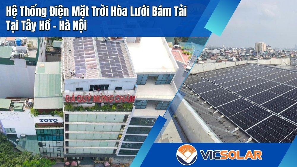 Hệ thống điện mặt trời bám tải tại Tây Hồ – Hà Nội-1