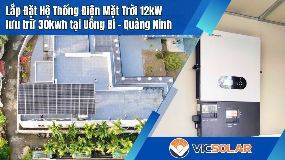 Lắp đặt hệ thống điện mặt trời 12Kw tại Uông Bí Quảng Ninh