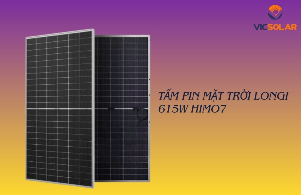 Tấm Pin Mặt Trời Longi 615W Himo7 cao cấp