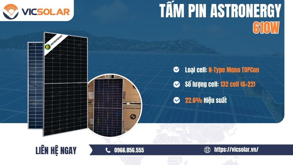 Tấm pin năng lượng mặt trời Astronergy 610W