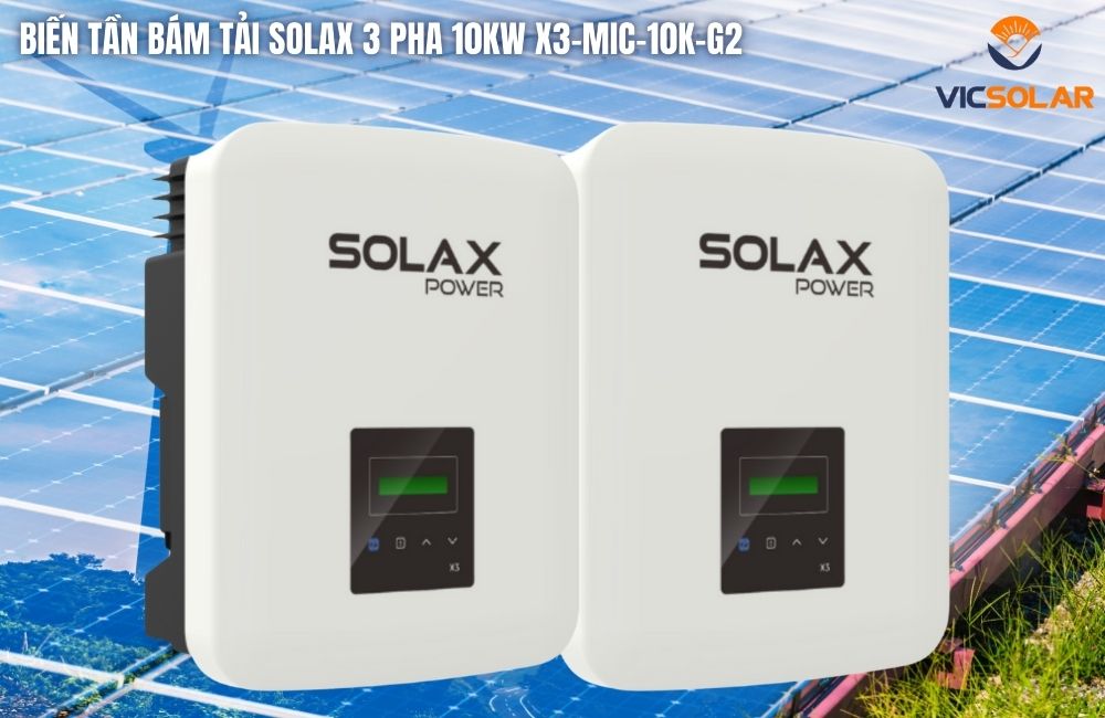 Biến Tần Bám Tải SOLAX 3 Pha 10KW X3-MIC-10K-G2 chất lượng