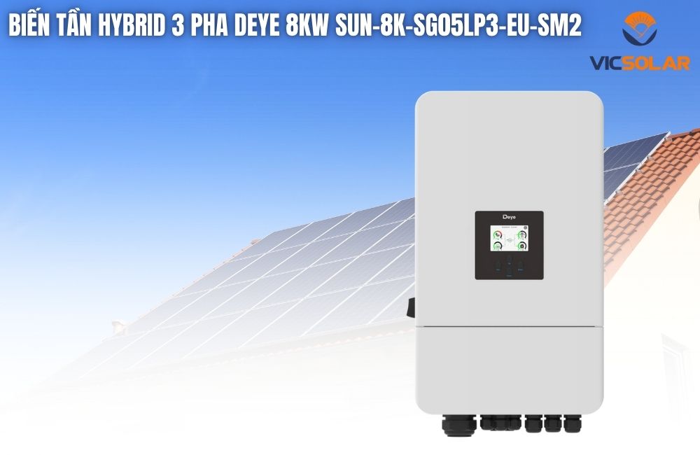Biến tần hybrid 3 Pha Deye 8Kw SUN-8K-SG05LP3-EU-SM2 chính hãng