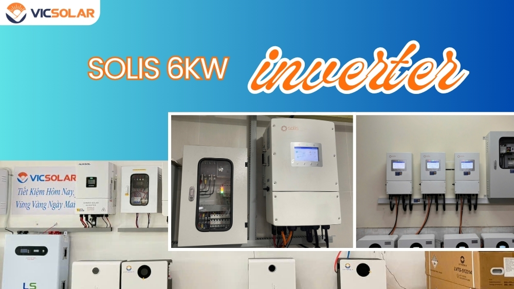 Biến tần Hybrid Solis 6kW: Quản lý thông minh
