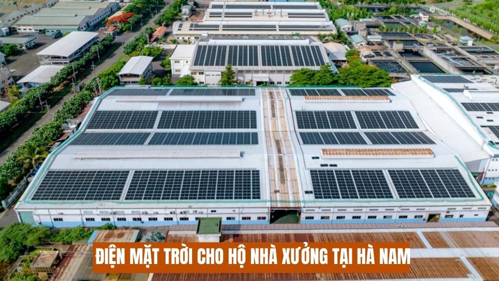 Lắp đặt điện mặt trời nhà xưởng tại Hà Nam